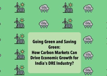 Going Green and Saving Green: How Carbon Markets Can Drive Economic Growth for India’s DRE Industry?